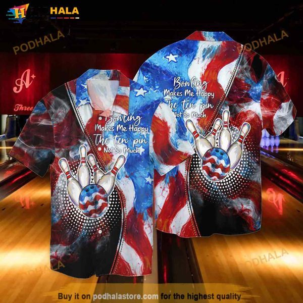 American Flag Bowling Makes Me Happy The Ten Pin Not So Much Hawaiian Shirt