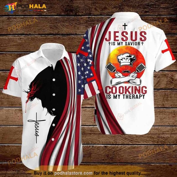 American Flags Cross 4th Of July Independence Day Jesus Is My Savior Cooking Is My Therapy Hawaiian Shirt