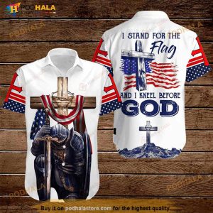 Cross Warrior American Flag Stand For Flag And I Kneel Before God Hawaiian Shirt