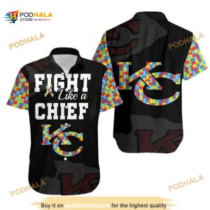 Fight Like A Kansas City Chiefs Funny Hawaiian Shirt Autism Support