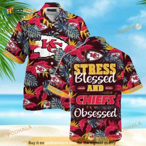 NFL Kansas City Chiefs Hawaiian Shirt Stress Blessed Obsessed